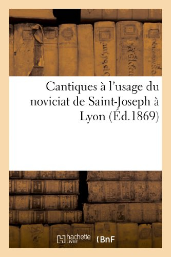 Cantiques à l'usage du noviciat de Saint-Joseph à Lyon