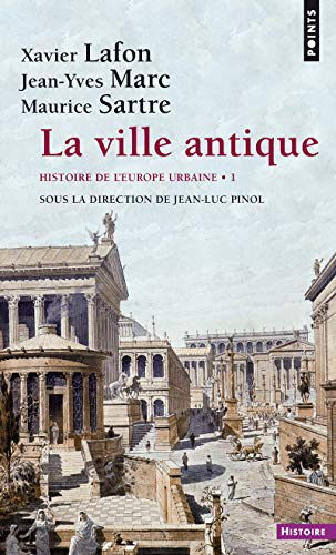 Histoire de l'Europe urbaine. Vol. 1. La ville antique