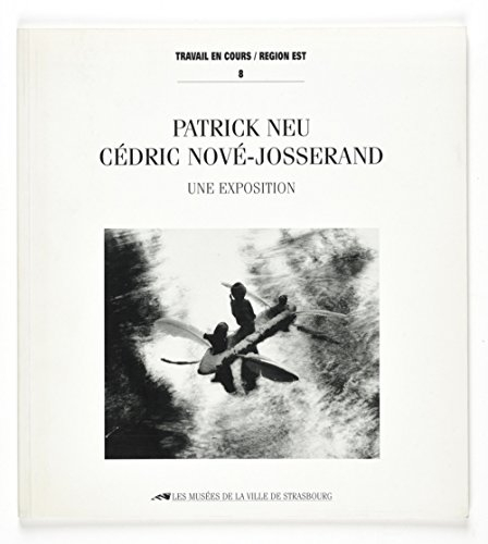 Patrick Neu / Cedric Nove-Josserand. une Exposition T.8