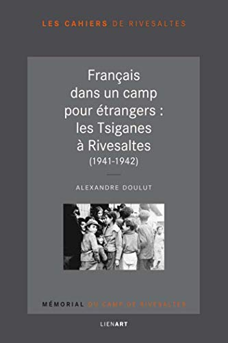 Les Tsiganes au camp de Rivesaltes, 1941-1942