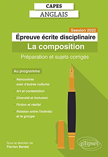 Capes anglais, épreuve écrite disciplinaire : la composition : préparation et sujets corrigés, sessi