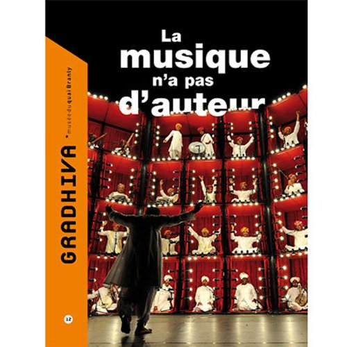 Gradhiva au Musée du quai Branly-Jacques Chirac, n° 12. La musique n'a pas d'auteur