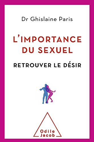 L'importance du sexuel : retrouver le désir