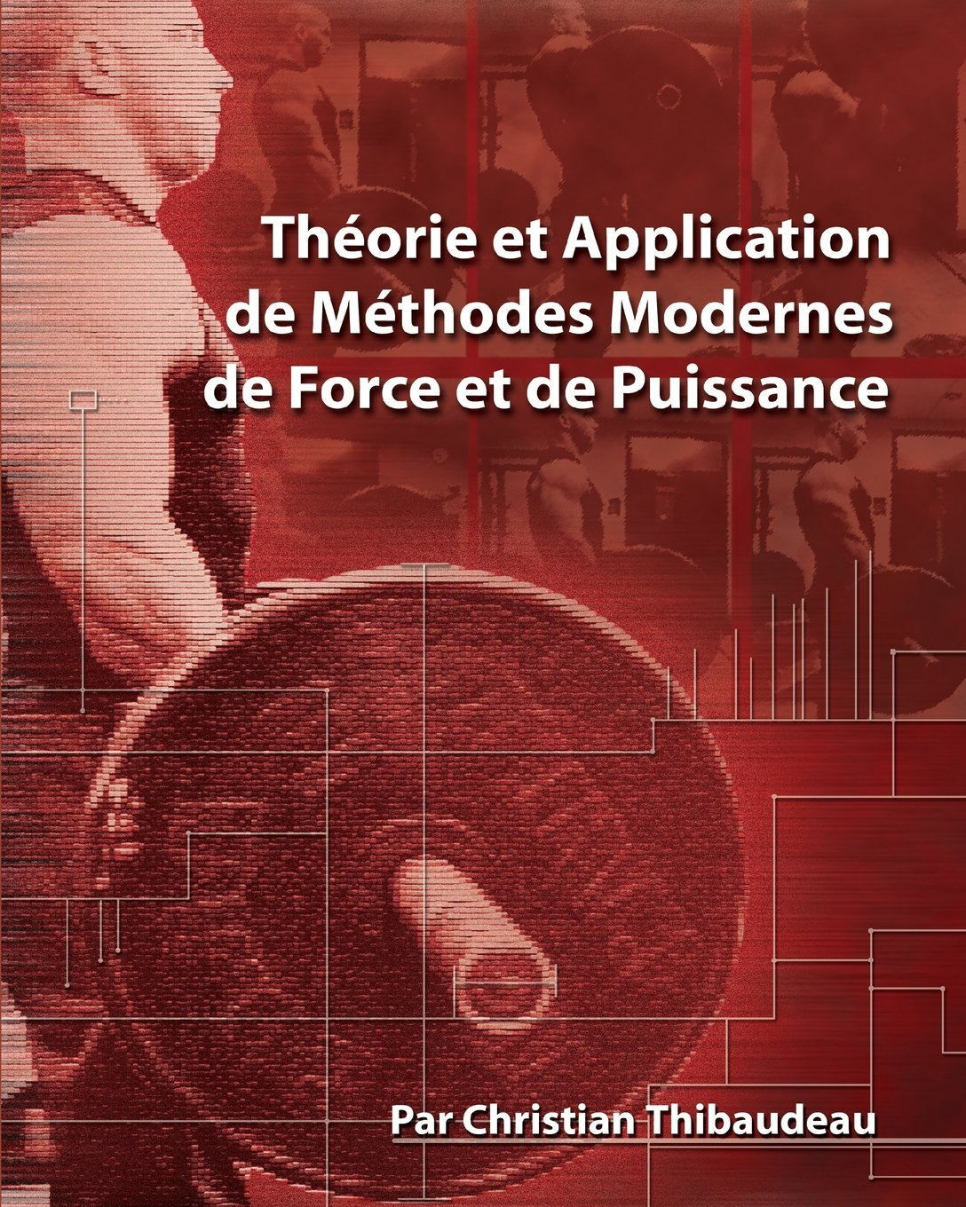 Theorie et Application de Methodes Modernes de Force et de Puissance: Methodes modernes pour develop