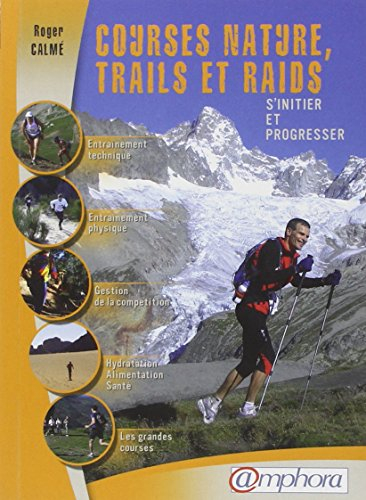 Courses nature, trails et raids : s'initier et progresser