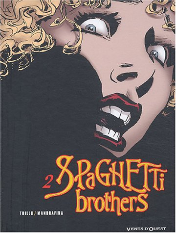 Spaghetti brothers. Vol. 2