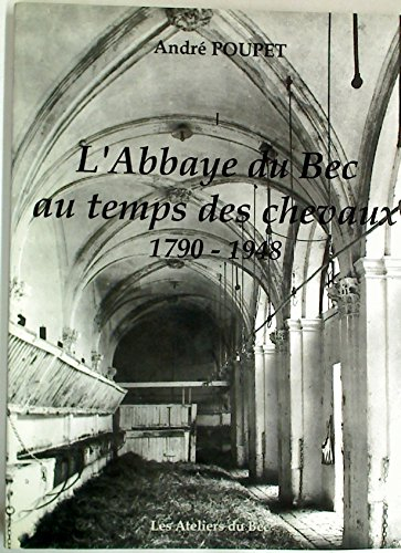 l'abbaye du bec au temps des chevaux 1790 - 1948
