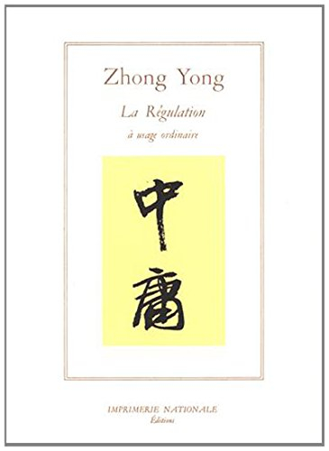 Zhong Yong ou la Régulation à usage ordinaire