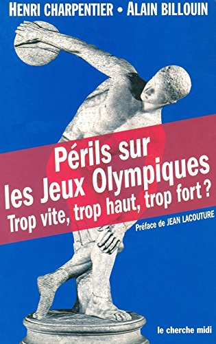 Périls sur les jeux Olympiques : trop vite, trop haut, trop fort ?