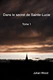 Dans le secret de Sainte-Lucie