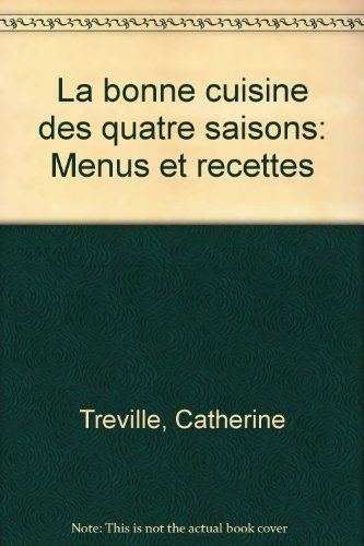 la bonne cuisine des quatre saisons