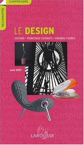 Le design : histoire, principaux courants, grandes figures