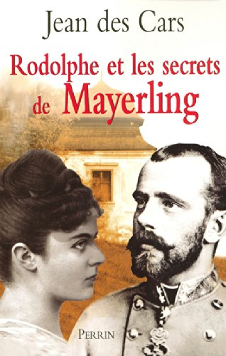 Rodolphe et les secrets de Mayerling