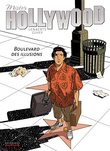 Mister Hollywood. Vol. 1. Boulevard des illusions