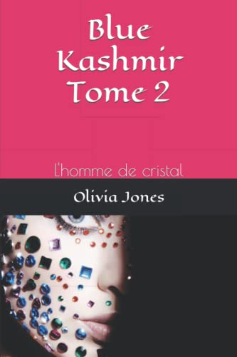 Blue Kashmir, Tome 2: L'homme de cristal