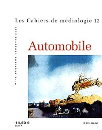 Cahiers de médiologie (Les), n° 12. Automobile