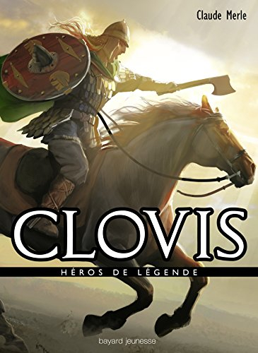 Héros de légende. Vol. 19. Clovis
