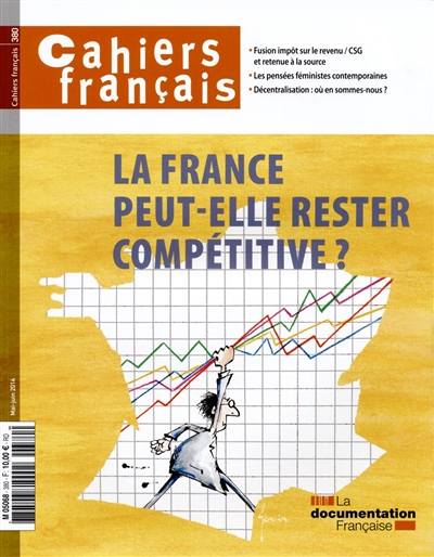 Cahiers français, n° 380. La France peut-elle rester compétitive ?