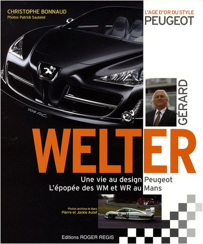 La double vie de Gérard Welter : le style Peugeot et le Mans