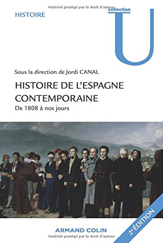 Histoire de l'Espagne contemporaine de 1808 à nos jours : politique et société