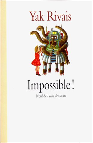 Impossible ! : nouveaux contes de la rue Marcel-Aymé