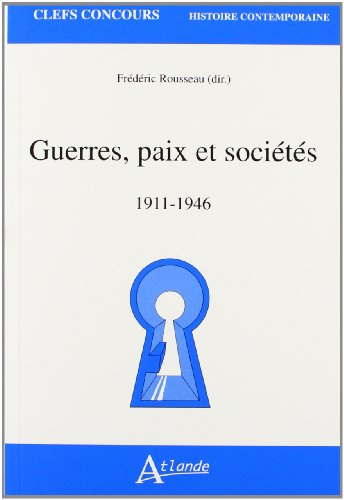 Guerres, paix et sociétés : 1911-1946