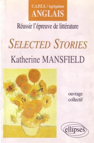 Selected Stories, Katherine Mansfield : réussir l'épreuve de littérature