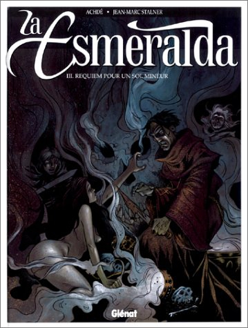La Esmeralda. Vol. 3. Requiem pour un sol mineur
