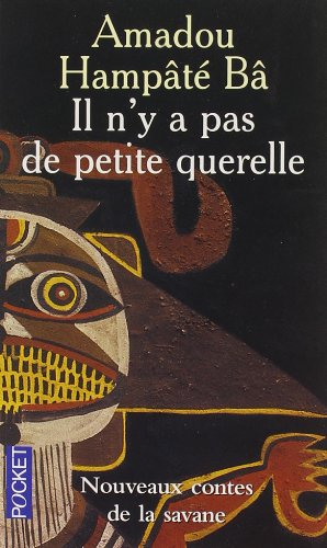 Il n'y a pas de petite querelle : nouveaux contes de la savane