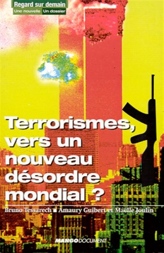 Terrorismes : vers un nouveau désordre mondial ?