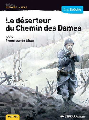 Le déserteur du chemin des Dames. Promesse de Gitan