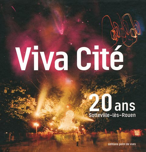 Viva Cité : 20 ans, Sotteville-lès-Rouen