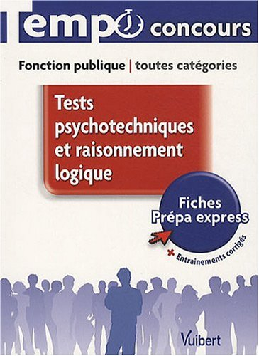 Tests psychotechniques et raisonnement logique : fonction publique, toutes catégories