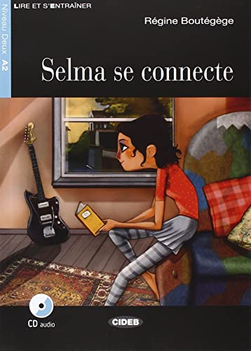 Lire et s'entrainer: Selma se connecte + CD + App
