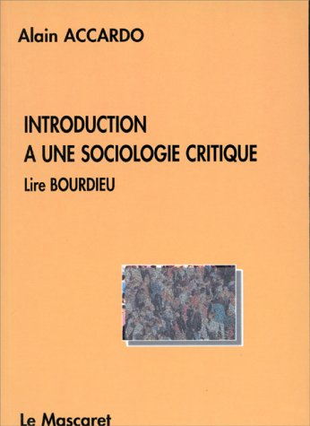 Introduction à une sociologie critique : lire Bourdieu