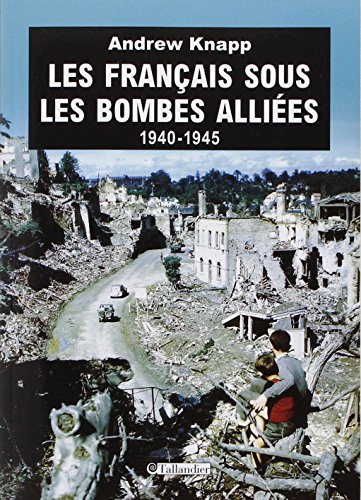 les français sous les bombes alliées 1940-1945