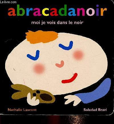 Abracadanoir, moi je vois dans le noir (Collection "Loulou & Cie")