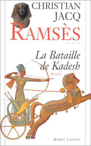 Ramsès. Vol. 3. La bataille de Kadesh