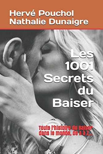 Les 1001 Secrets du Baiser: Le Cadeau de la Saint Valentin