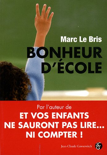 Bonheur d'école : peut-on encore sauver l'école française ?