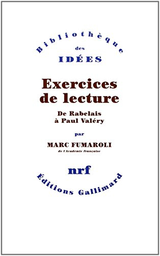 Exercices de lecture : de Rabelais à Paul Valéry - Marc Fumaroli