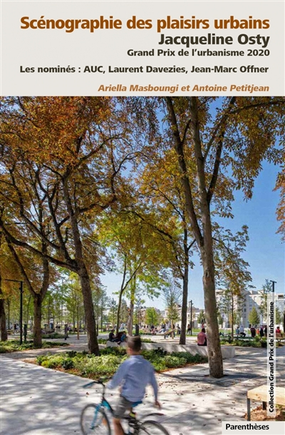 Scénographie des plaisirs urbains : Jacqueline Osty, Grand prix de l'urbanisme 2020 : les nominés, A