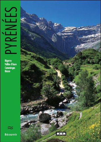 Pyrénées : Bigorre, Vallée d'Aure, Comminges, Béarn