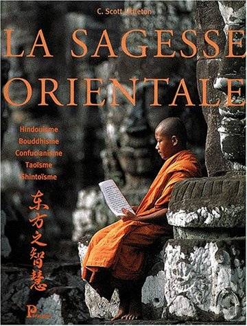 La sagesse orientale : l'hindouisme, le bouddhisme, le confucianisme, le taoïsme, le shintoïsme