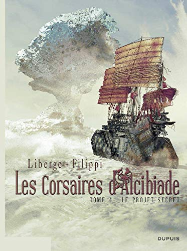 Les corsaires d'Alcibiade. Vol. 4. Le projet secret