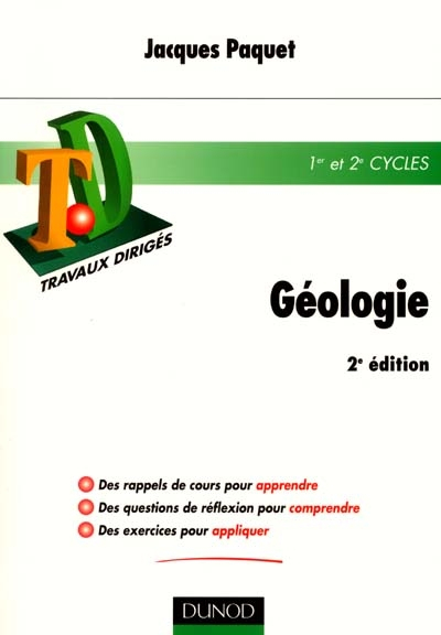 Géologie : rappel de cours, questions de réflexion, exercices d'entraînement, problèmes : 1er et 2e 