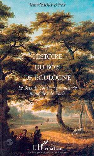Histoire du bois de Boulogne : le bois du roi et la promenade mondaine de Paris
