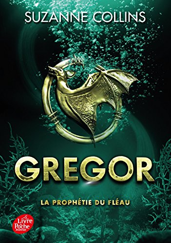 Gregor. Vol. 2. La prophétie du fléau