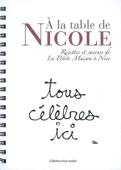 A la table de Nicole : recettes et saveurs de la Petite Maison à Nice