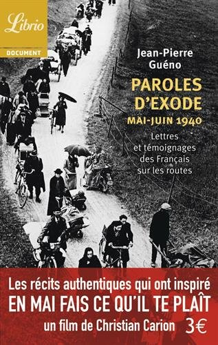 Paroles d'exode : lettres et témoignages des Français sur les routes, mai-juin 1940